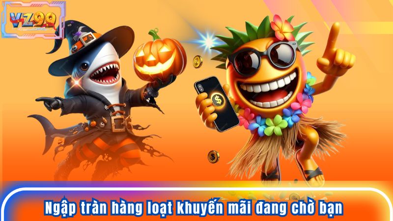 Ngập tràn hàng loạt khuyến mãi đang chờ bạn